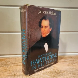 Nathaniel Hawthorne In His Times by James R. Mellow - Hardcover, 1980 1st Editio - Picture 1 of 17