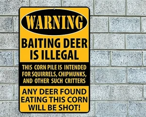 Baiting Deer Is Illegal Sign Aluminum Metal 8"x12" Funny Hunting Man Cave Garage - Picture 1 of 1