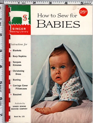 "How to Sew for Babies" ©1962 Singer Sewing Library Booklet Book # 121 - Image 1 of 2
