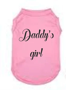 Dog T Shirt - Daddy's Girl - Picture 1 of 1