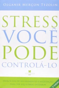 Stress: Voce Pode Controla-lo - Olganir Merçon Tezolin - Imagen 1 de 1