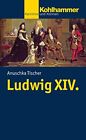 Ludwig XIV. (Urban-Taschenbucher), Tischer 9783170218925 Fast Free Shipp PB*.