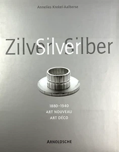 Silver 1880-1940 - Art Nouveau, Art Deco by Annelies Krekel-Aalberse 2001 HC DJ - Picture 1 of 24