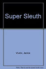 Super Sleuth Paperback Jackie Vivelo