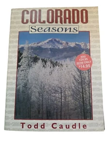 Colorado Seasons by Todd Caudle, Skyline Press 1994 - Picture 1 of 7