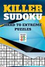 Killer Sudoku | Hard To Extreme Puzzles, Paperback By Senor Sudoku, Like New ...