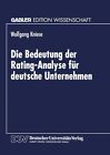 Die Bedeutung Der Rating-Analyse Für Deutsche Unternehmen (German Edition) Knies