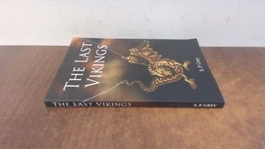The Last Vikings, S.P. Grey, Hall Publishing, 2008, Paperback - Picture 1 of 1