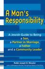 A Mans Responsibility: A Jewish Guide To Being A Son, A Partner In Marri - Good