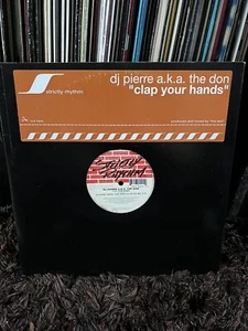 DJ Pierre Presents The Don – Clap Your Hands 12" (Strictly Rhythm House VG+ - Picture 1 of 3