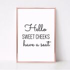 SWEET CHEEKS TAKE SEAT PRINT PICTURE FUNNY TOILET BATHROOM QUOTE unframed a4