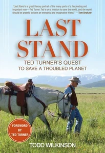 Last Stand: Ted Turner's Quest to Save a Troubled Planet - Picture 1 of 1