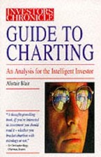 "Investors Chronicle" Guide to Charting: An Analysis for the Intelligent Inves,