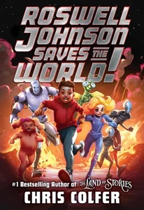 Roswell Johnson Saves the World! (Roswell Johnson, 1) - Picture 1 of 1