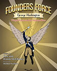 Founders Force George Washington : Winged Warrior And The Delawar