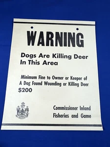 C.1965 NOS Maine Game Warden Sign "WARNING Dogs are Killing DEER" 11"x9" - Picture 1 of 4