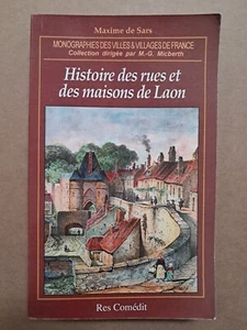 LIVRE HISTOIRE DES RUES ET DES MAISONS DE LAON Aisne Monographie Maxime De Sars - Picture 1 of 23