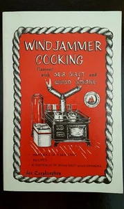 SIGNED Windjammer Cooking ~Nautical Cookbook~Flavored W/Sea Salt & Wood Smoke - Picture 1 of 9