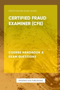 Certified Fraud Examiner (CFE) - Manuale del corso e domande d'esame - Foto 1 di 1