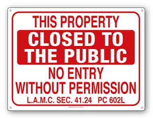 NO ENTRY WITHOUT PERMISSION-LAMC 41.24- Closed to the Public Sign - Picture 1 of 1