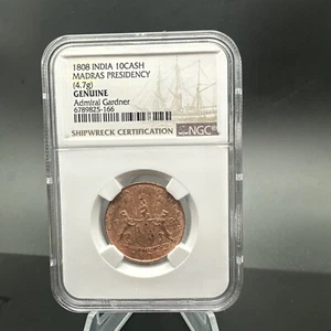 1808 Admiral Gardner Shipwreck 10 Cash Coin East India NGC Certified. ( 166 ) - Picture 1 of 4
