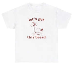 Camiseta Lets Get This Bread Duck Meme Divertida Money Hustler Animal Silly Humor Camiseta - Imagen 1 de 3