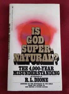 R. L Dione Is God Super-Natural? An Exegesis Paperback 1976 Bantam Occult - Picture 1 of 6