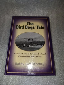 The Bird Dogs' Tale Bobby Jack Woolley 2010 Aviation History Military - Picture 1 of 7