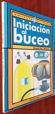 INICIACIÓN AL BUCEO-DAVID PIÉ I ALANA 80 PAGS ILUSTRADO COLOR ED NORAY 2000 - Imagen 1 de 4