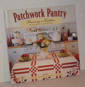 Patchwork Pantry : Preserving a Tradition with Quilts and Recipes #BK25 - Picture 1 of 3