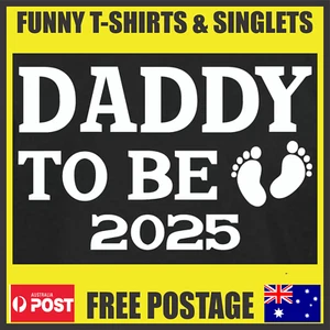 Funny T-Shirts tees PREGNANCY ANNOUNCEMENT Men's T-shirts Tees DADDY TO BE 2025 - Picture 1 of 8
