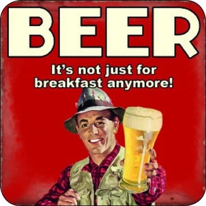 Beer It's Not Just For Breakfast Anymore funny drinks mat / coaster  (og) - Picture 1 of 1