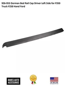 Truck Bed Side Rail Protector LH Side #926-953 Fits 2002-16 Ford F250/F350 Truck - Picture 1 of 5