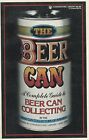 Antique Beer Can Collector's Handbook - Types Makers Dates / Illustrated Book