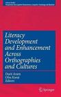 Literacy Development And Enhancement Across Orthographies And Cultures By Dorit