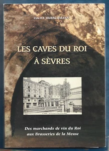 LES CAVES DU ROI A SEVRES. L. HUBSCHMANN - Bild 1 von 1
