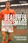 Gary Thacker Beautiful Bridesmaids Dressed in Oranje (Hardback)