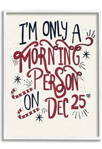 Stupell Industries Only A Morning Person On Dec 25 Christmas Phrase 11x14 White - Picture 1 of 7