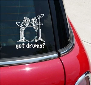 GOT DRUMS? MUSIC GRAPHIC DECAL STICKER ART CAR WALL DECOR - Picture 1 of 3