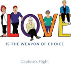 Daphne's Flight Love Is the Weapon of Choice (CD) Album Digipak
