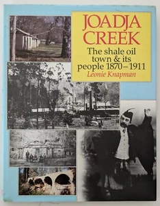 Joadja Creek The Shale Oil Town & It's People 1870-1911 SIGNED Leonie Knapman - Picture 1 of 15