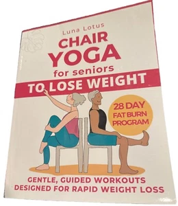 Chair Yoga for Seniors To Lose Weight by Luna Lotus - Picture 1 of 1