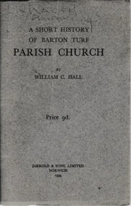 A Short History Of Barton Turf Parish Church, William C Hall - 1934 Softback - Imagen 1 de 1