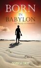 Born In Babylon: My Road To Emmaus, Like New Used, Free Shipping In The Us