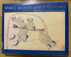 Spirit Beings and Sun Dancers ~ Black Hawks Vision of the Lakota ~ HC VG - Picture 1 of 3