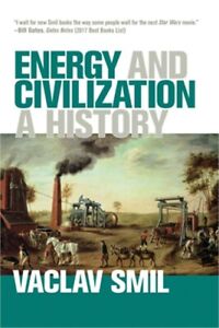 Energy and Civilization: A History (Paperback or Softback)