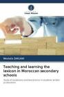 Teaching And Learning The Lexicon In Moroccan Secondary Schools Study Of Vo 6273