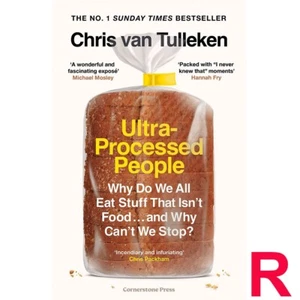 Ultra-Processed People Why Do We All Eat Stuff That Isn’t by Chris van Tulleken - Picture 1 of 3