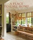 A Place to Call Home: Tradition, Style, and Memory in the New American House