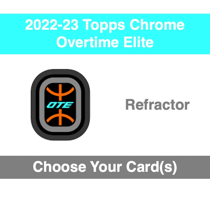 2022-23 Topps Chrome Overtime Elite - Base Set - Refractor - Choose Your Card(s) - Image 1 of 1